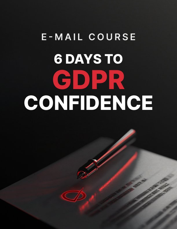 6 Days to GDPR Confidence Mini Course